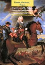 Condes, marqueses y duques. Biografías de nobles titulados durante el reinado de Felipe V. 