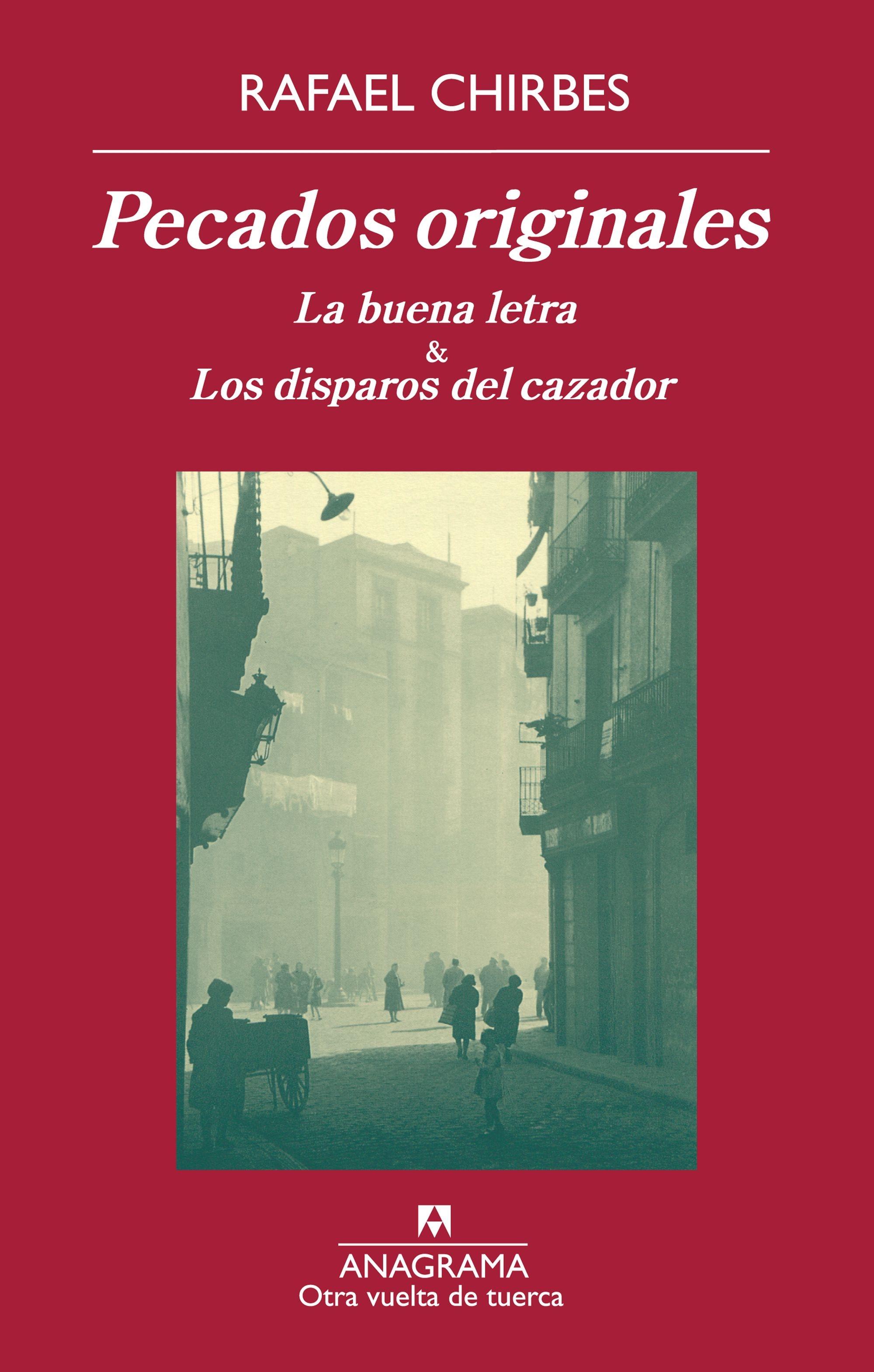 Pecados originales "La buena letra & Los disparos del cazador".