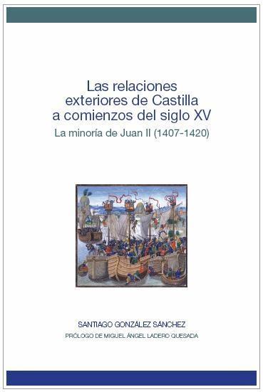 Las relaciones exteriores de Castilla a comienzos del siglo XV. 