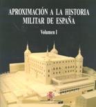 Aproximación a la historia militar de España, 3 vol..