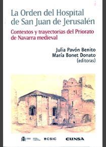 La Orden del Hospital de San Juan de Jerusalén "Contextos y trayectorias del Priorato de Navarra medieval". 