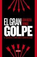 El gran golpe. El "caso Hedilla" o cómo Franco se quedó con Falange.