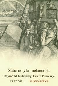 Saturno y la melancolía "Estudios de historia de la filosofía, de la naturaleza, la religión y el arte". 