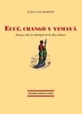 Ecué, Changó y Yemayá "Ensayos sobre la subreligión de los afro-cubanos". 