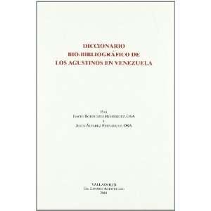 Diccionario Bio-Bibliográfico de los Agustinos en Venezuela