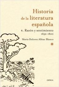 Historia de la literatura española - 4. Razón y sentimiento, 1692-1800. 