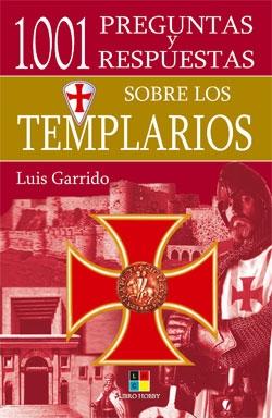 1001 preguntas y respuestas sobre los Templarios.