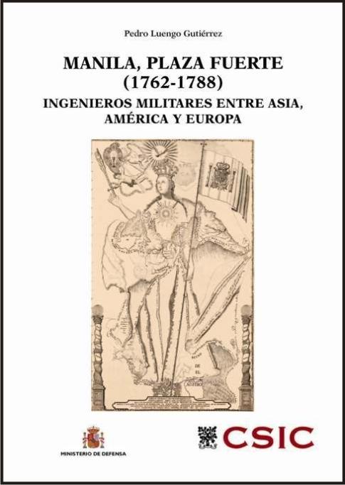Manila, plaza fuerte (1762-1788) "Ingenieros militares entre Asia, América y Europa". 