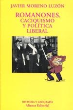 Romanones. Caciquismo y política liberal "(Historia y Geografía)". 