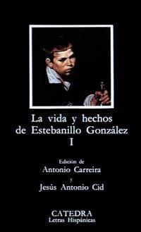 La vida y hechos de Estebanillo González - I