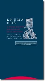 Enuma Elis y otros relatos babilónicos de la creación.
