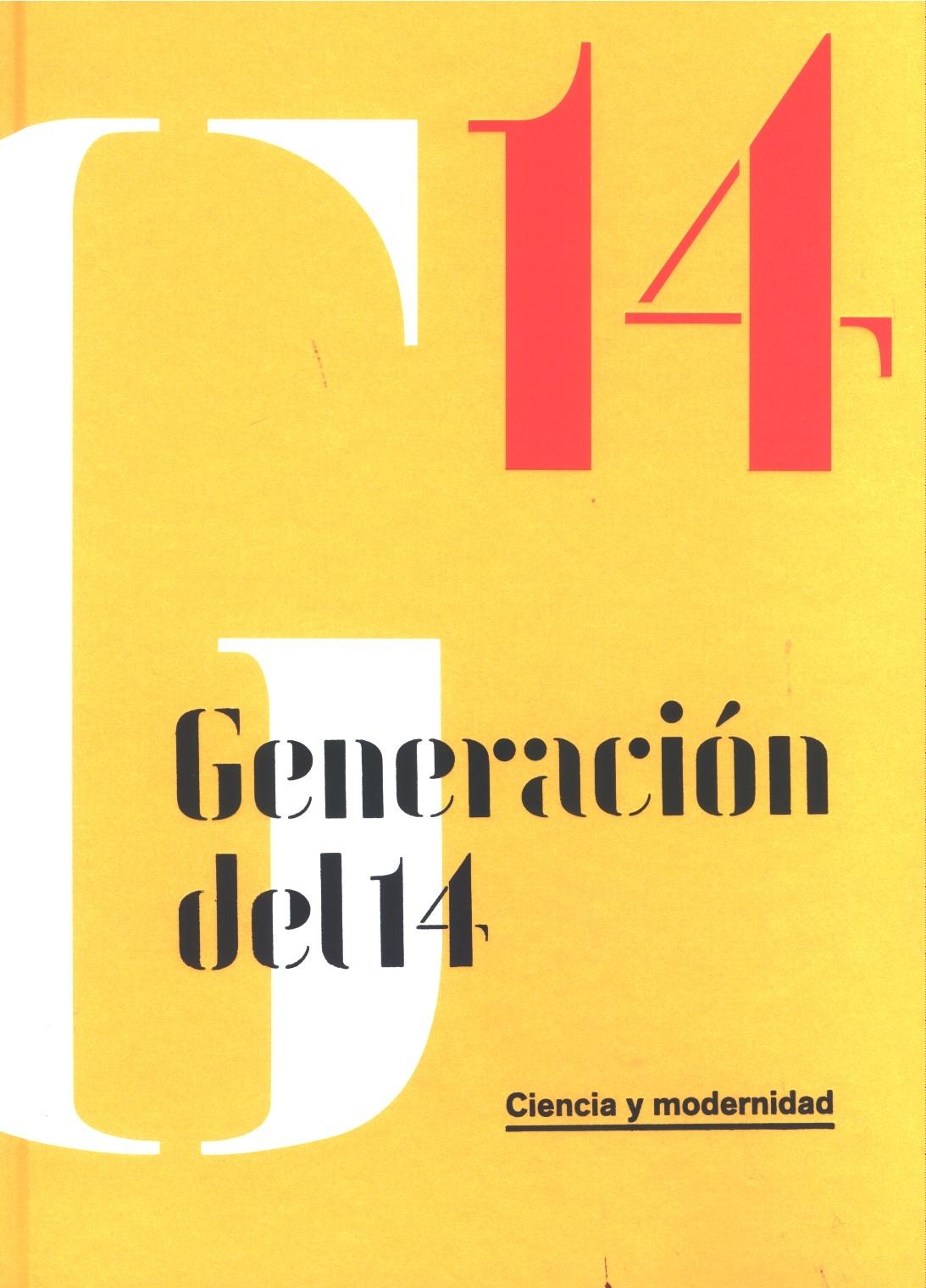 Generación del 14. Ciencia y modernidad. 
