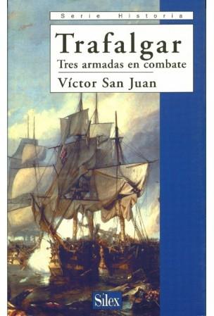 Trafalgar. Tres armadas en combate.