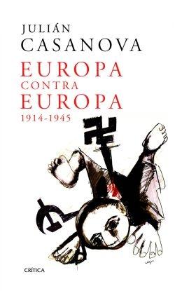 Europa contra Europa, 1914-1945. 