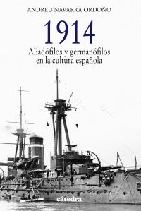 1914. Aliadófilos y germanófilos en la cultura española.