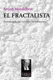 El fractalísta "Memorias de un científico inconformista". 