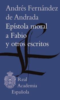Epístola moral a Fabio y otros escritos. 
