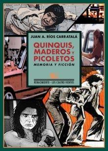 Quinquis, maderos y picoletos "Memoria y ficción". 