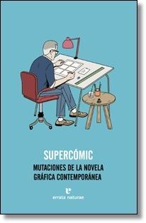 Supercómic "Mutaciones de la novela gráfica contemporánea"