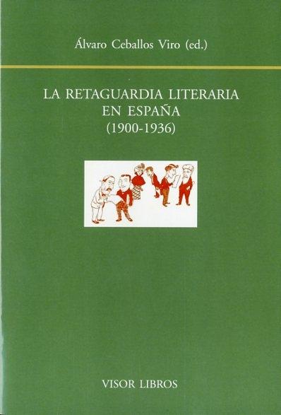 La retaguardia literaria en España (1900-1936). 