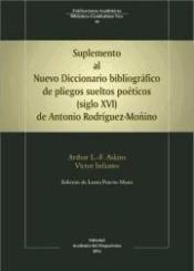 Suplemento al Nuevo Diccionario bibliográfico de pliegos sueltos poéticos (siglo XVI) de Antonio Rodrígu. 