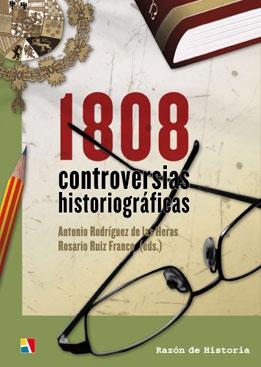 1808, controversias historiográficas "controversias historiográficas".