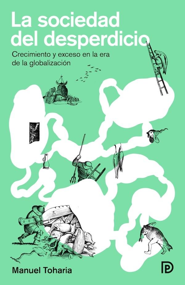 La sociedad del desperdicio.