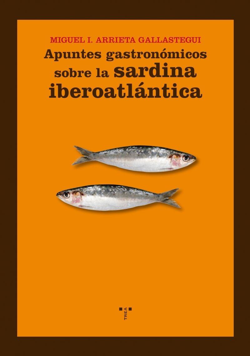 Apuntes gastronómicos sobre la sardina iberoatlántica. 
