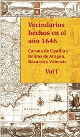 Vecindarios hechos en el año 1646 (2 Vols.) "Corona de Castilla y Reinos de Aragón, Navarra y Valencia"