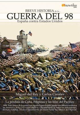 Breve historia de la guerra del 98. España contra Estados Unidos.