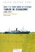 Cádiz y el vapor-correo de Filipinas "Carlos de Eizaguirre" (1904-1917) "historia de un naúfrago". 