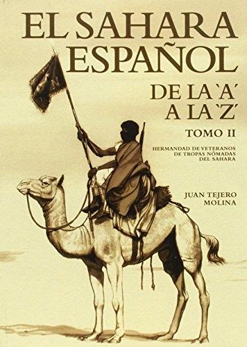 El Sáhara español - Tomo II: Hermandad de veteranos de tropas nómadas del Sahara. 