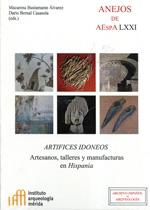 Artífices idóneos artesanos, talleres y manufacturas en Hispania. 