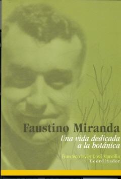 Faustino Miranda, una vida dedicada a la botánica. 