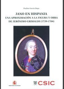 Jano en Hispania. Una aproximación a la figura y obra de Jerónimo Grimaldi (1739-1784)