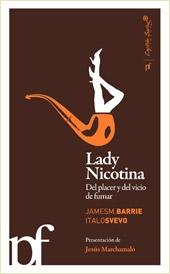 Lady Nicotina "Del placer y del vicio de fumar". 