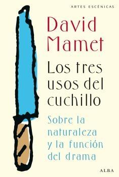 Los tres usos del cuchillo "Sobre la naturaleza y la función del drama".