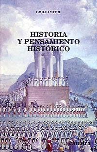 Historia y pensamiento histórico "Estudio y antología". 