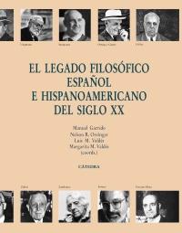 El legado filosófico español e hispanoamericano del siglo XX. 