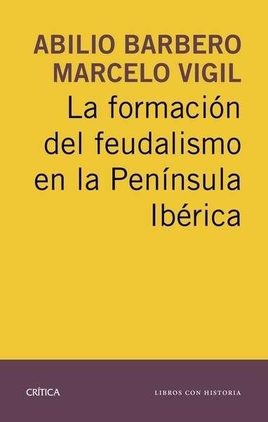 La formación del feudalismo en la Península Ibérica. 