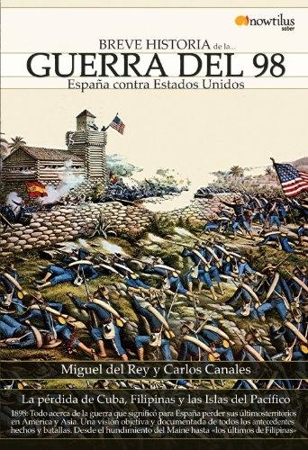 Breve Historia de la guerra del 98.