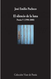 El silencio de la luna. Poesía V (1990-2000). 