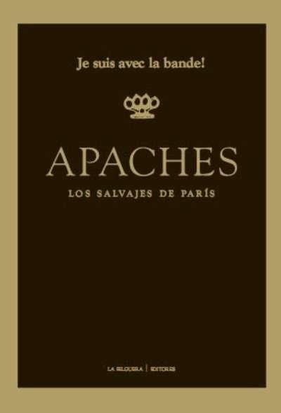 Apaches "Los salvajes de París". 