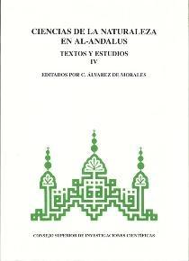 Ciencias de la Naturaleza en Al-Andalus - IV Vol.4 "Textos y Estudios". 