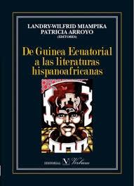 De Guinea Ecuatorial a las literaturas hispanoafricanas. 