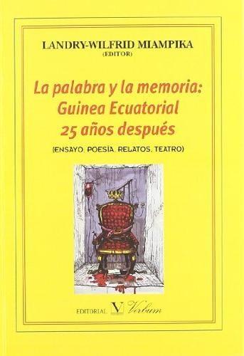 La palabra y la memoria: Guínea Ecuatorial 25 años después. 