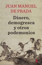 Dinero, demogresca y otros podemonios.