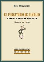 El purgatorio de Rimbaud y otras prosas previas. 
