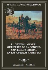 El general Manuel Gutiérrez de la Concha "Una espada liberal en las guerras carlistas". 
