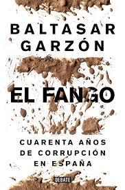 El fango. Cuarenta años de corrupción en España. 